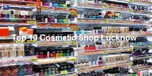 Top 10 Cosmetic Shop Lucknow